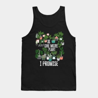 Just One More Plant I Promise Plantaholic Therapy Lover Tank Top